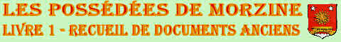 Livre 1 - Les possdes de Morzine - Recueil de documents anciens.